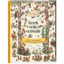   Kerek erdő, esztendő - Járd az erdőt Mackóval, és fedezd fel a sok apró részletet!