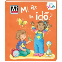 Mi MICSODA Kicsi Világ - Mi az az idő?