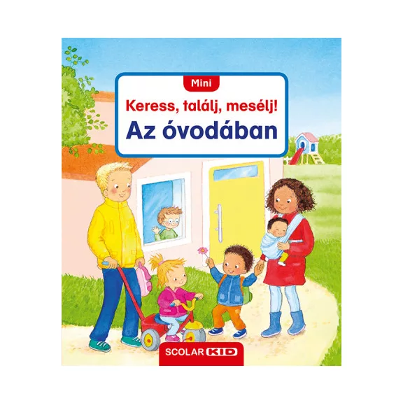 Mini Keress, találj, mesélj! - Az óvodában Mini Keress, találj, mesélj! - Az óvodában