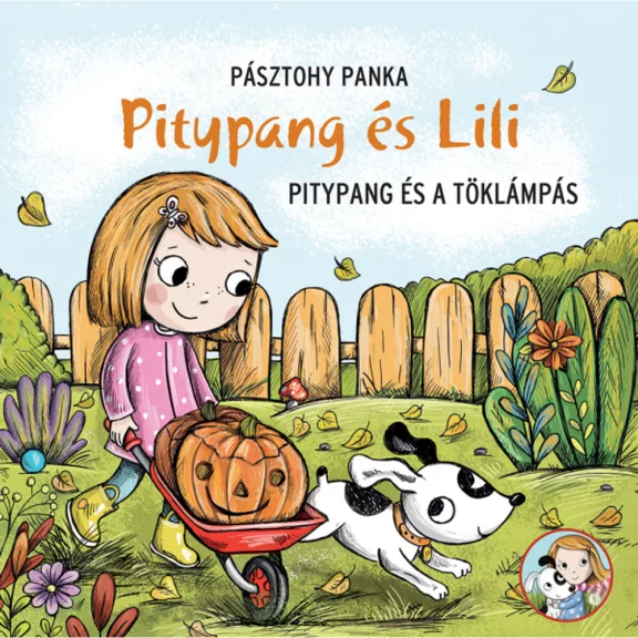 Pitypang és a töklámpás - Pitypang és Lili Pitypang és a töklámpás - Pitypang és Lili