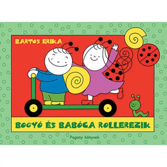 Bogyó és Babóca rollerezik Bogyó és Babóca rollerezik