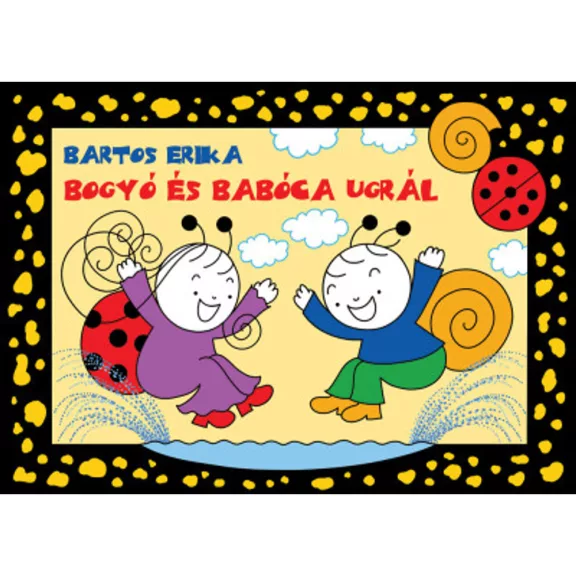 Bogyó és Babóca ugrál Bogyó és Babóca ugrál