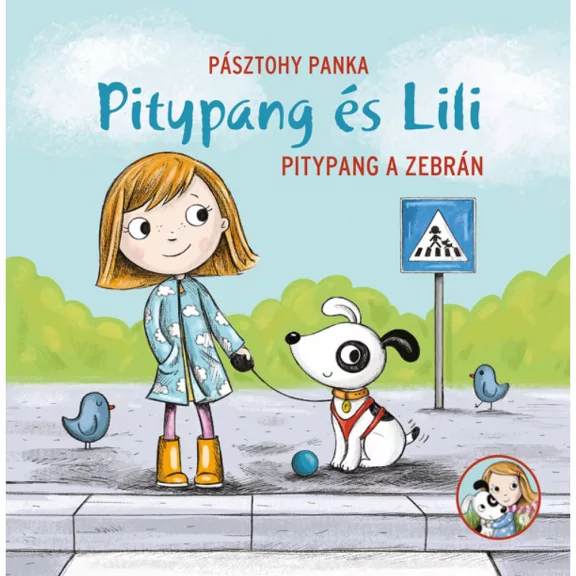 Pitypang és Lili – Pitypang a zebrán Pitypang és Lili – Pitypang a zebrán