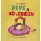 Pepe a bölcsiben - Vadadi Adrienn